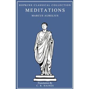 Aurelius, Marcus Meditations: Greek and English Parallel Translation (Hopkins Classical Collection) Aurelius, Marcus Meditations: Greek and English Parallel Translation (Hopkins Classical Collection)