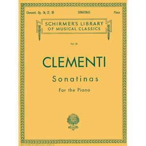 Various Muzio Clementi Sonatinas For The Piano Op.36-38 Pf: Schirmer Library of Classics Volume 40 Piano Solo (Schirmer's Library of Musical Classics) Various Muzio Clementi Sonatinas For The Piano Op.36-38 Pf: Schirmer Library of Classics Volume 40 Piano Solo (Schirmer's Library of Musical Classics)