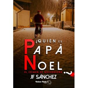 Sánchez, JF ¿Quién es Papá Noel? El crimen de Nochebuena: Los casos de Jessie Carlsson, Sánchez, JF ¿Quién es Papá Noel? El crimen de Nochebuena: Los casos de Jessie Carlsson,