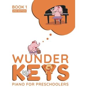 Dow, Andrea WunderKeys Piano For Preschoolers: Book 1, 2nd Edition Dow, Andrea WunderKeys Piano For Preschoolers: Book 1, 2nd Edition