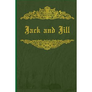 ALCOTT, LOUISA MAY JACK AND JILL: Illustrated ALCOTT, LOUISA MAY JACK AND JILL: Illustrated