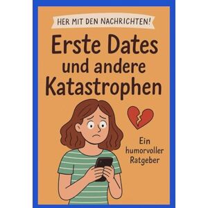 Nox, A Erste Dates und andere Katastrophen: Zwischen Herzklopfen, Tippgeräuschen und gelöschten Nachrichten – eine Reise durch die Liebe im digitalen Zeitalter. (Cuori a Contrattempo) Nox, A Erste Dates und andere Katastrophen: Zwischen Herzklopfen, Tippgeräuschen und gelöschten Nachrichten – eine Reise durch die Liebe im digitalen Zeitalter. (Cuori a Contrattempo)