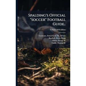 Spalding's Official "soccer" Football Guide.. Spalding's Official "soccer" Football Guide..