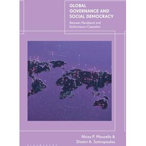 Sotiropoulos, Dimitri A. Global Governance and Social Democracy: Between Neoliberal and Authoritarian Capitalism Sotiropoulos, Dimitri A. Global Governance and Social Democracy: Between Neoliberal and Authoritarian Capitalism