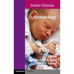 Polin, Richard A. Neonatology (Cambridge Pocket Clinicians) Polin, Richard A. Neonatology (Cambridge Pocket Clinicians)