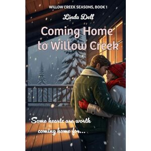 Dell Coming Home to Willow Creek (Willow Creek Seasons) Dell Coming Home to Willow Creek (Willow Creek Seasons)