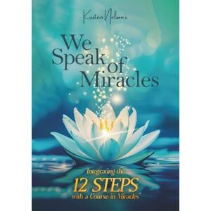 Nelson, Kristen We Speak of Miracles Nelson, Kristen We Speak of Miracles