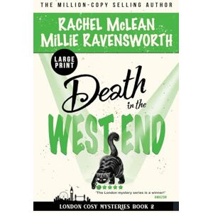 McLean, Rachel Death in the West End (Large Print): 2 (London Cozy Crime) McLean, Rachel Death in the West End (Large Print): 2 (London Cozy Crime)