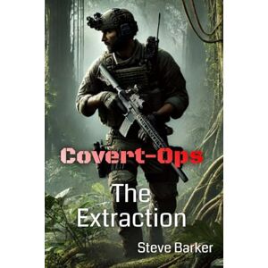 Barker The Extraction: 4 (Covert Ops) Barker The Extraction: 4 (Covert Ops)