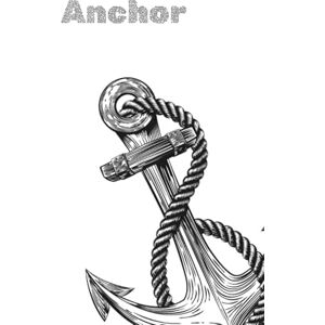 Wells, E. S. Anchor: A Guided Journal for Character and Self-Discovery (Black & White Edition) Wells, E. S. Anchor: A Guided Journal for Character and Self-Discovery (Black & White Edition)