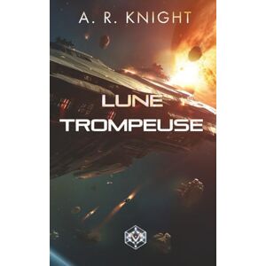 Knight, A.R Lune Trompeuse (Les Neuf Sauvages) Knight, A.R Lune Trompeuse (Les Neuf Sauvages)