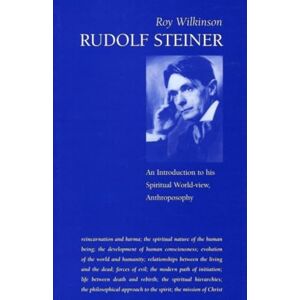 Wilkinson, Roy Rudolf Steiner: An Introduction to His Spiritual World-View, Anthroposophy Wilkinson, Roy Rudolf Steiner: An Introduction to His Spiritual World-View, Anthroposophy