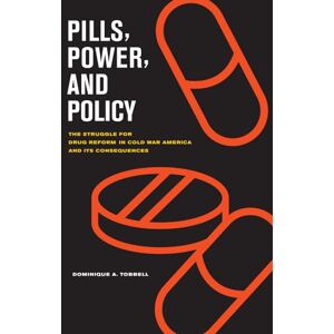 Tobbell, Dominique A. Pills, Power, and Policy: The Struggle for Drug Reform in Cold War America and Its Consequences (California/Milbank Books on Health and the Public): 23 Tobbell, Dominique A. Pills, Power, and Policy: The Struggle for Drug Reform in Cold War America and Its Consequences (California/Milbank Books on Health and the Public): 23