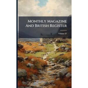 Anonymous Monthly Magazine And British Register Anonymous Monthly Magazine And British Register