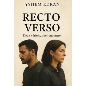 Edran, Yshem Recto Verso: Deux regards, une vérité. Le roman miroir qui plonge au cœur d’un face-à-face brûlant. Edran, Yshem Recto Verso: Deux regards, une vérité. Le roman miroir qui plonge au cœur d’un face-à-face brûlant.