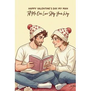 Scott Happy Valentine’s Day, My Man: A Guided Valentine Love Story Journal for Gay Couples Scott Happy Valentine’s Day, My Man: A Guided Valentine Love Story Journal for Gay Couples