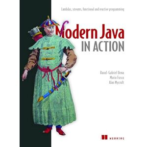 Urma, Raoul-Gabriel Modern Java in Action: Lambdas, streams, functional and reactive programming Urma, Raoul-Gabriel Modern Java in Action: Lambdas, streams, functional and reactive programming