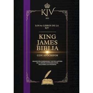 Anonymous Biblia King James De 1611 Con Apócrifos: Los 80 Libros De La KJV (Traducidos) Anonymous Biblia King James De 1611 Con Apócrifos: Los 80 Libros De La KJV (Traducidos)