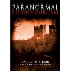 Ritson, Darren W. Paranormal County Durham Ritson, Darren W. Paranormal County Durham