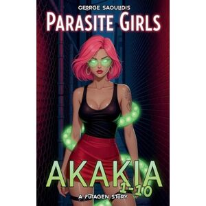 Saoulidis, George Parasite Girls Box Set: Akakia 1-10 Saoulidis, George Parasite Girls Box Set: Akakia 1-10