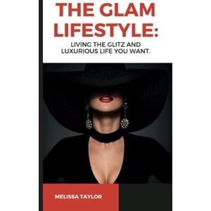 Taylor THE GLAM LIFESTYLE:: Living the glitz and luxurious life you want. Taylor THE GLAM LIFESTYLE:: Living the glitz and luxurious life you want.