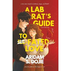Dojie, Aridam S. A Lab Rat's Guide to Fated Love: A Love Guide Novel Dojie, Aridam S. A Lab Rat's Guide to Fated Love: A Love Guide Novel