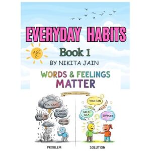 Jain, Ms. Nikita Words & Feelings Matter: Understanding the Power of Communication (The Everyday Habits Series – Stories that grow big hearts and strong voices.) Jain, Ms. Nikita Words & Feelings Matter: Understanding the Power of Communication (The Everyday Habits Series – Stories that grow big hearts and strong voices.)