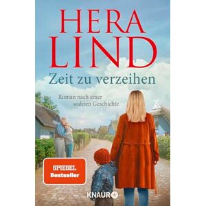 Lind, Hera Zeit zu verzeihen: Roman nach einer wahren Geschichte Der große Tatsachenroman der Nr.-1-Spiegel-Bestseller-Autorin Erschütternd und zu Herzen gehend Lind, Hera Zeit zu verzeihen: Roman nach einer wahren Geschichte Der große Tatsachenroman der Nr.-1-Spiegel-Bestseller-Autorin Erschütternd und zu Herzen gehend
