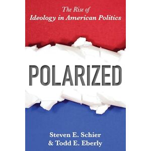 Rowman & Littlefield Publishers Polarized: The Rise of Ideology in American Politics Rowman & Littlefield Publishers Polarized: The Rise of Ideology in American Politics