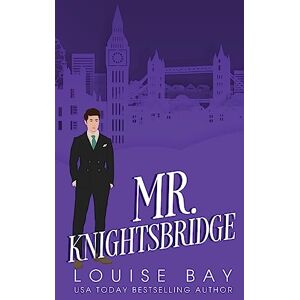 Bay, Louise Mr. Knightsbridge: 2 (The Mister Series) Bay, Louise Mr. Knightsbridge: 2 (The Mister Series)