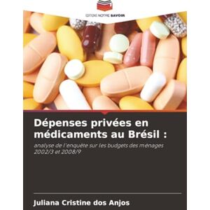 dos Anjos, Juliana Cristine Dépenses privées en médicaments au Brésil :: analyse de l'enquête sur les budgets des ménages 2002/3 et 2008/9 dos Anjos, Juliana Cristine Dépenses privées en médicaments au Brésil :: analyse de l'enquête sur les budgets des ménages 2002/3 et 2008/9