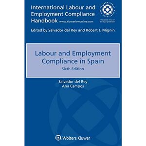 Rey, Salvador del Labour and Employment Compliance in Spain Rey, Salvador del Labour and Employment Compliance in Spain