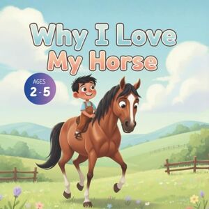 Gandhi, Amar Why I Love My Horse Gandhi, Amar Why I Love My Horse
