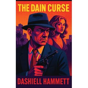 Hammett, Dashiell The Dain Curse Hammett, Dashiell The Dain Curse
