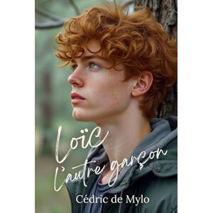 de Mylo, Cédric Loïc, l'autre garçon (Du côté de chez Tom) de Mylo, Cédric Loïc, l'autre garçon (Du côté de chez Tom)