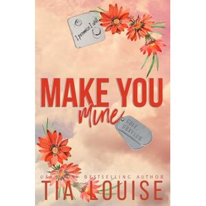 Louise, Tia Make You Mine: A Brother's Best Friend Standalone Romance: 1 (Believe in Love) Louise, Tia Make You Mine: A Brother's Best Friend Standalone Romance: 1 (Believe in Love)