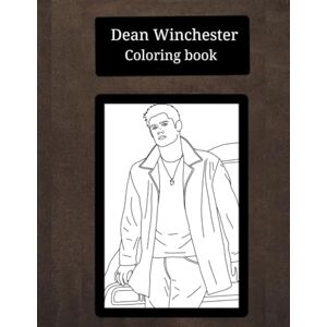 Kapfelsperger, Julia Dean Winchester Coloring book: Cute, funny, hot and sad images for fans, teens and adults for stress relief and relaxation Kapfelsperger, Julia Dean Winchester Coloring book: Cute, funny, hot and sad images for fans, teens and adults for stress relief and relaxation