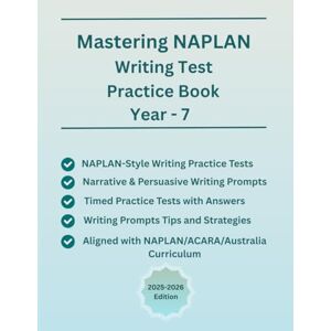 ks, Devesk Mastering NAPLAN Writing Test Practice Book For Year-7 (Ages 12-13), NAPLAN-Style Writing Practice Tests(Narrative and Persuasive Writing Prompts with ... Based on NAPLAN/ACARA/Australia Curriculum ks, Devesk Mastering NAPLAN Writing Test Practice Book For Year-7 (Ages 12-13), NAPLAN-Style Writing Practice Tests(Narrative and Persuasive Writing Prompts with ... Based on NAPLAN/ACARA/Australia Curriculum