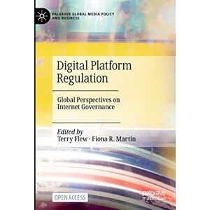Philosophy Digital Platform Regulation: Global Perspectives on Internet Governance (Palgrave Global Media Policy and Business) Philosophy Digital Platform Regulation: Global Perspectives on Internet Governance (Palgrave Global Media Policy and Business)