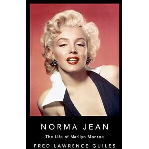 Guiles, Fred Lawrence Norma Jean: The Life of Marilyn Monroe (Fred Lawrence Guiles Old Hollywood Collection) Guiles, Fred Lawrence Norma Jean: The Life of Marilyn Monroe (Fred Lawrence Guiles Old Hollywood Collection)