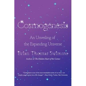 Swimme Cosmogenesis: An Unveiling of the Expanding Universe Swimme Cosmogenesis: An Unveiling of the Expanding Universe