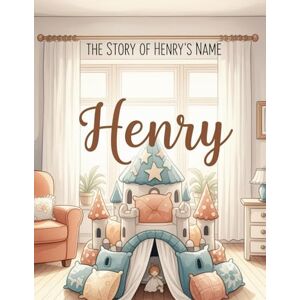 Feng, Dr. Feng The Story of Henry's Name (The Stories of Most popular English Names) Feng, Dr. Feng The Story of Henry's Name (The Stories of Most popular English Names)