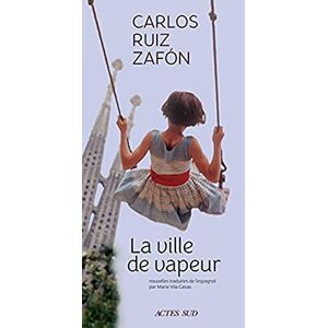 Zafón, Carlos Ruiz La Ville de vapeur Zafón, Carlos Ruiz La Ville de vapeur