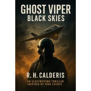 Calderis, R.H. Ghost Viper: Black Skies Calderis, R.H. Ghost Viper: Black Skies