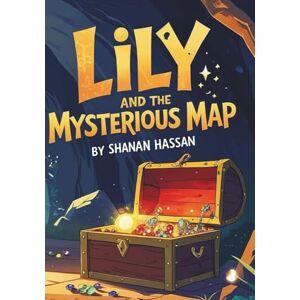 HASSAN, SHANAN BABIKER Lily and the Mysteries Map HASSAN, SHANAN BABIKER Lily and the Mysteries Map