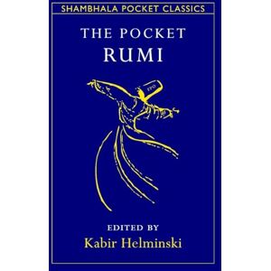 Mevlana Jalaluddin Rumi The Pocket Rumi (Shambhala Pocket Classics) Mevlana Jalaluddin Rumi The Pocket Rumi (Shambhala Pocket Classics)