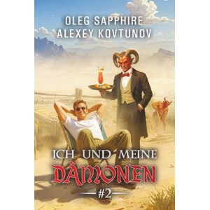 Sapphire Ich und meine Dämonen (Buch 2): Eine Progression-Fantasy Abenteuer Serie Sapphire Ich und meine Dämonen (Buch 2): Eine Progression-Fantasy Abenteuer Serie