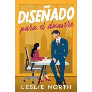 North, Leslie Diseñado para el desastre: 3 (Jefes Multimillonarios de Manhattan) North, Leslie Diseñado para el desastre: 3 (Jefes Multimillonarios de Manhattan)