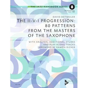 David Detweiler The II-V-I Progression: 80 Patterns from the Masters of the Saxophone (ADV 7164): With Analysis, Additional Etudes and Play-along Tracksforeword by ... Audio (Advance Music: the Jazz Handbook) David Detweiler The II-V-I Progression: 80 Patterns from the Masters of the Saxophone (ADV 7164): With Analysis, Additional Etudes and Play-along Tracksforeword by ... Audio (Advance Music: the Jazz Handbook)