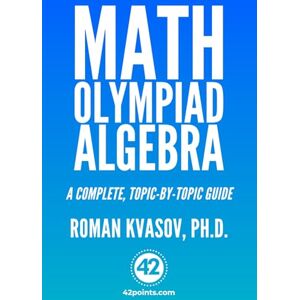 KVASOV, ROMAN MATH OLYMPIAD ALGEBRA KVASOV, ROMAN MATH OLYMPIAD ALGEBRA